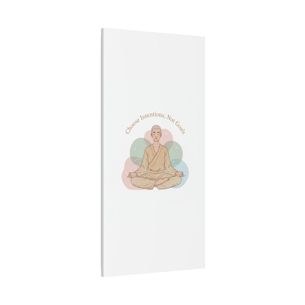 Choose Intentions Not Goals Canvas | gentle wellness poster, intention art