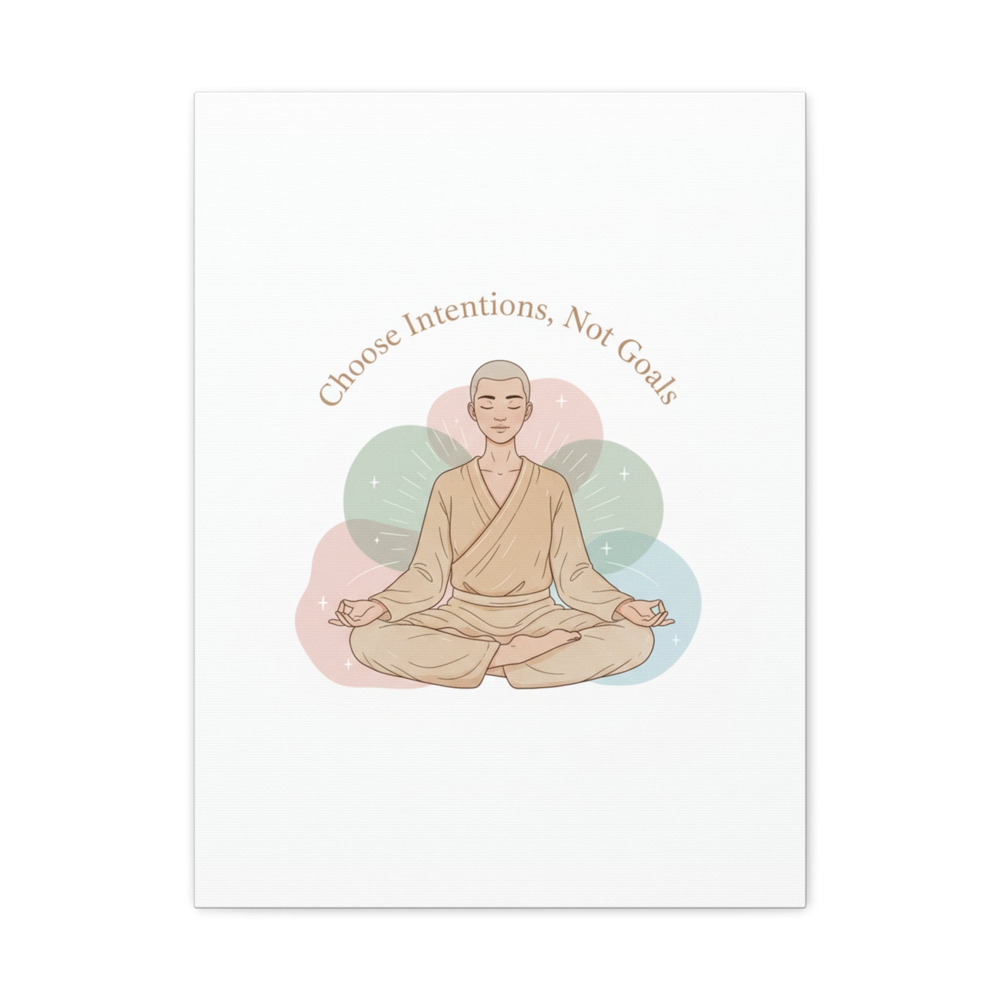 Choose Intentions Not Goals Canvas | gentle wellness poster, intention art