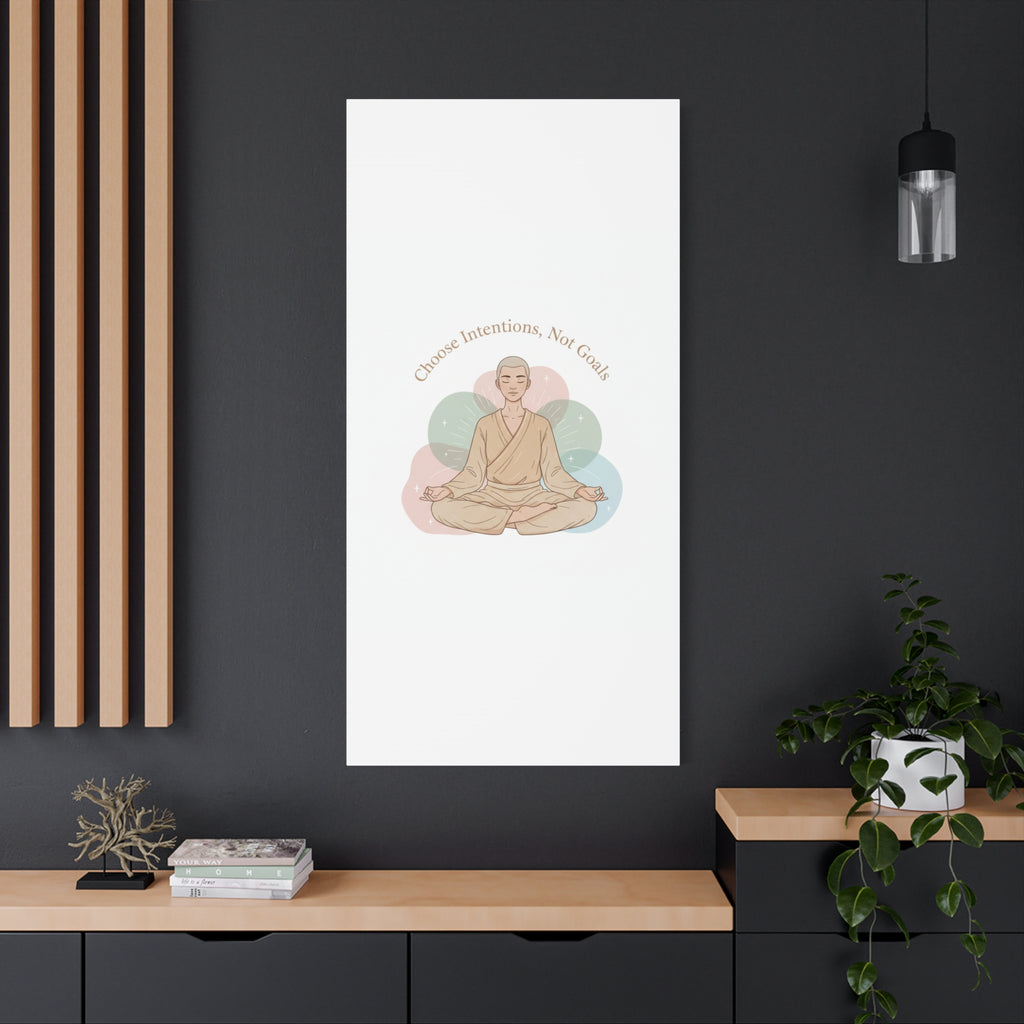 Choose Intentions Not Goals Canvas | gentle wellness poster, intention art