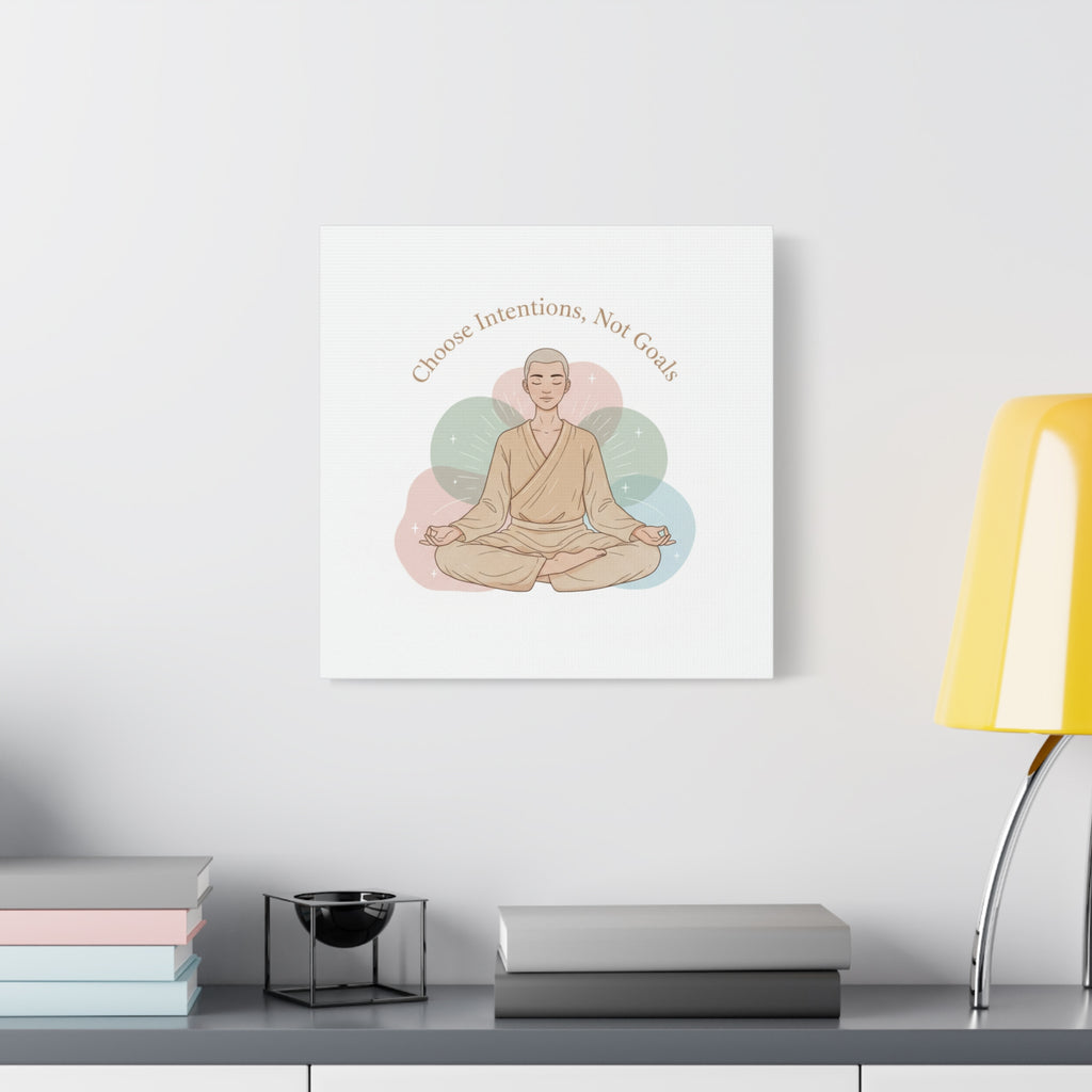Choose Intentions Not Goals Canvas | gentle wellness poster, intention art