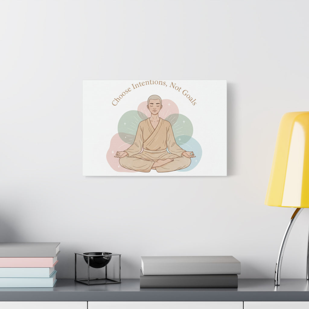 Choose Intentions Not Goals Canvas | gentle wellness poster, intention art