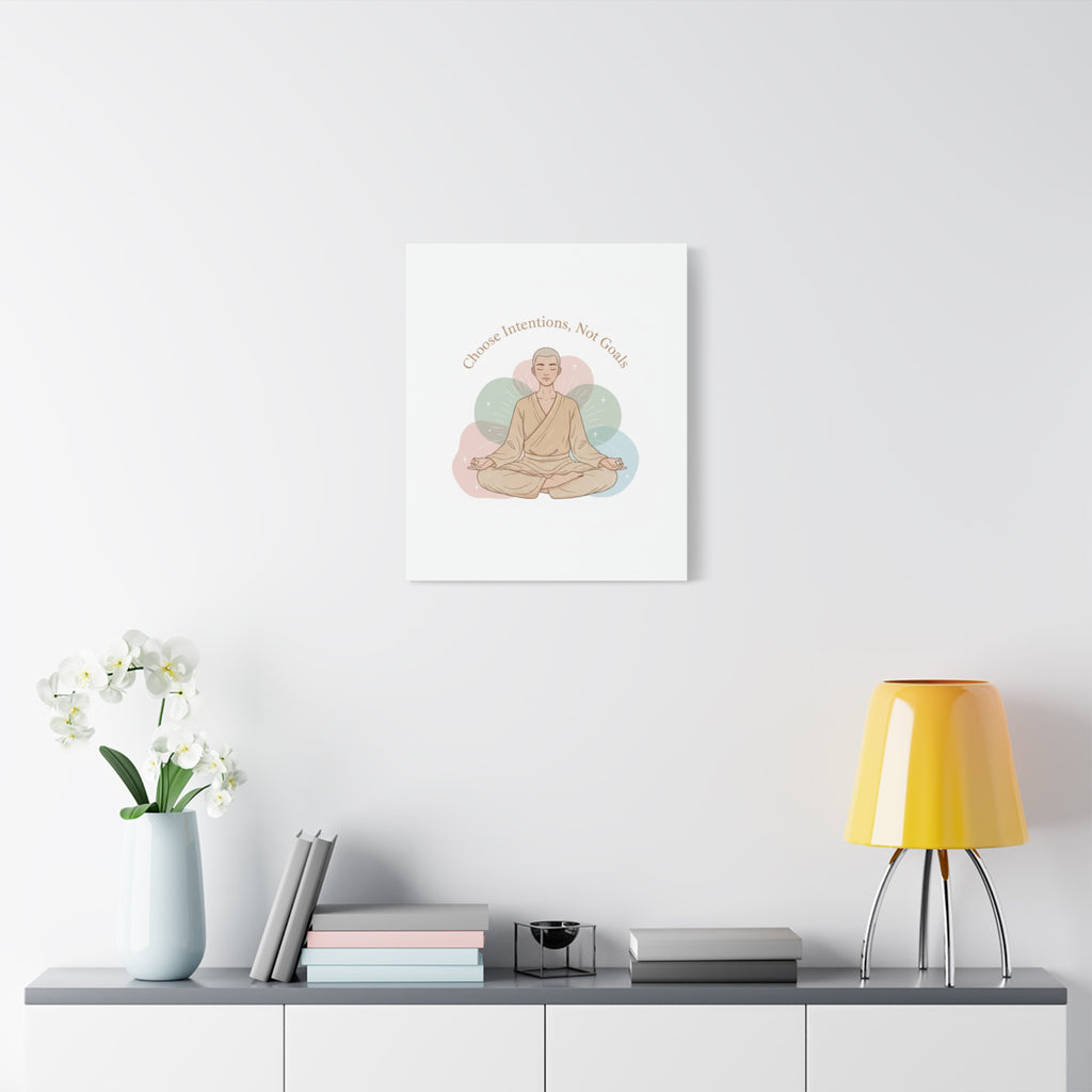 Choose Intentions Not Goals Canvas | gentle wellness poster, intention art