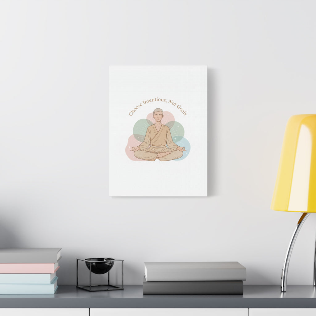 Choose Intentions Not Goals Canvas | gentle wellness poster, intention art