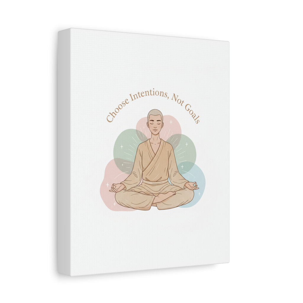 Choose Intentions Not Goals Canvas | gentle wellness poster, intention art