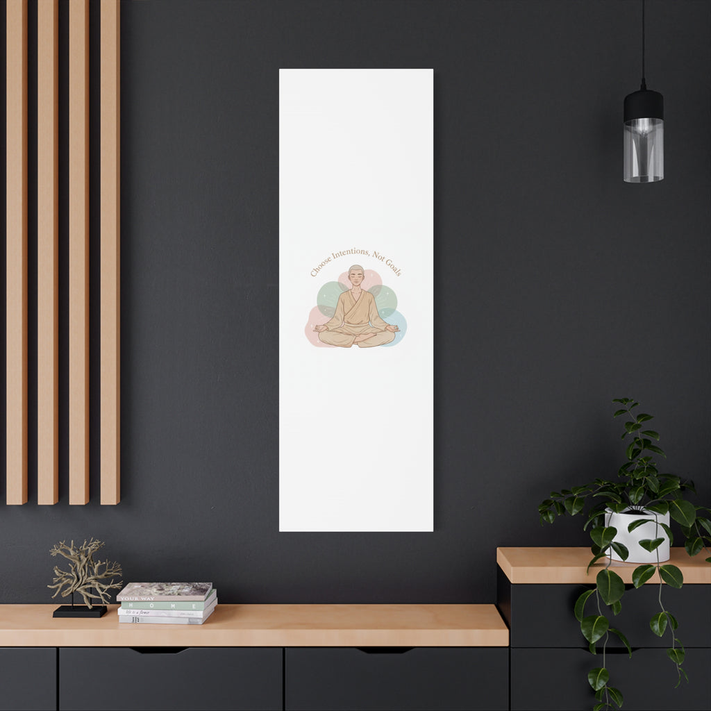 Choose Intentions Not Goals Canvas | gentle wellness poster, intention art