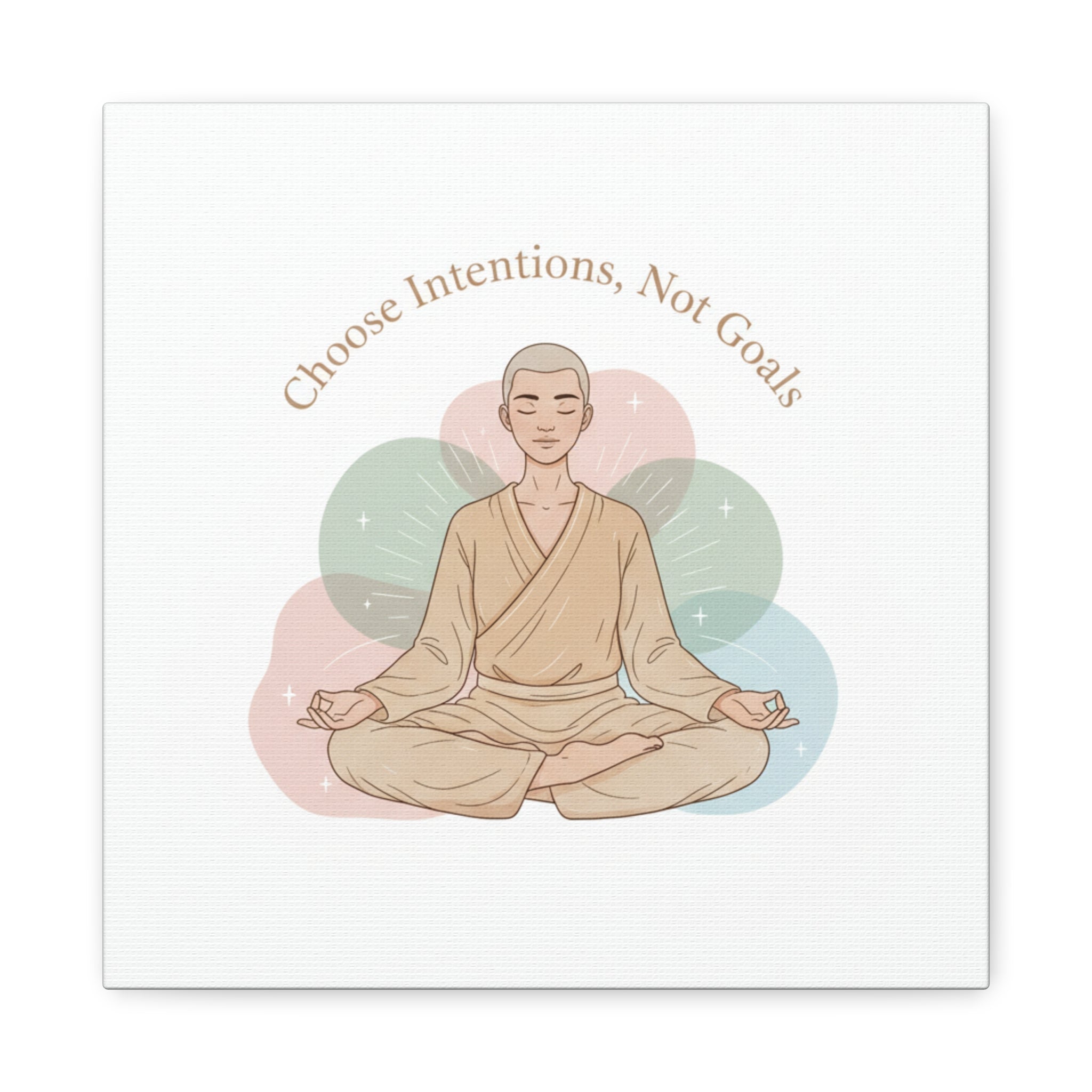 Choose Intentions Not Goals Canvas | gentle wellness poster, intention art