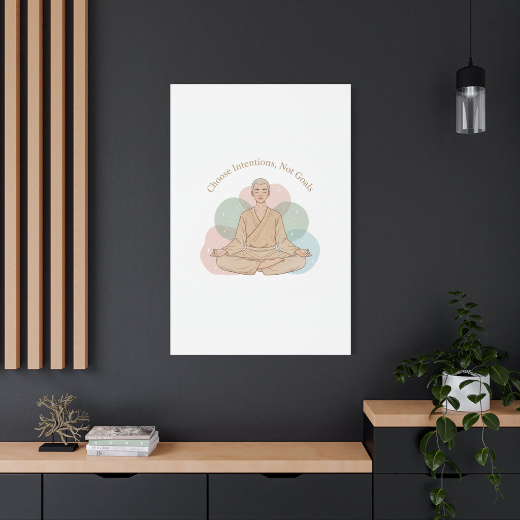 Choose Intentions Not Goals Canvas | gentle wellness poster, intention art
