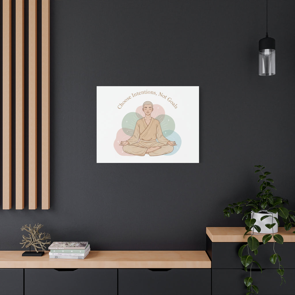 Choose Intentions Not Goals Canvas | gentle wellness poster, intention art