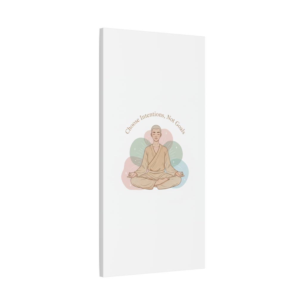 Choose Intentions Not Goals Canvas | gentle wellness poster, intention art