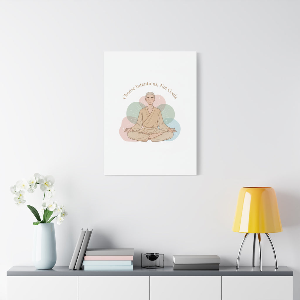 Choose Intentions Not Goals Canvas | gentle wellness poster, intention art