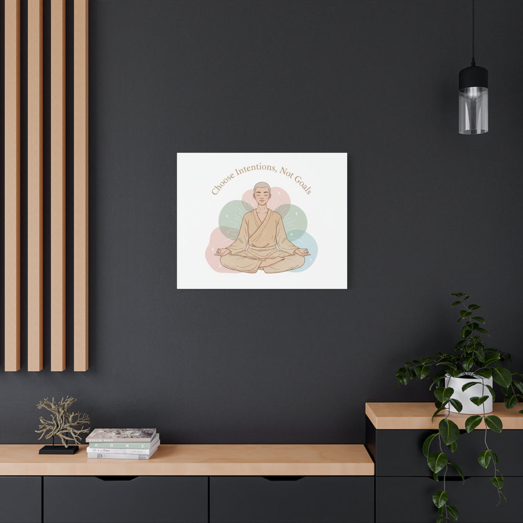 Choose Intentions Not Goals Canvas | gentle wellness poster, intention art