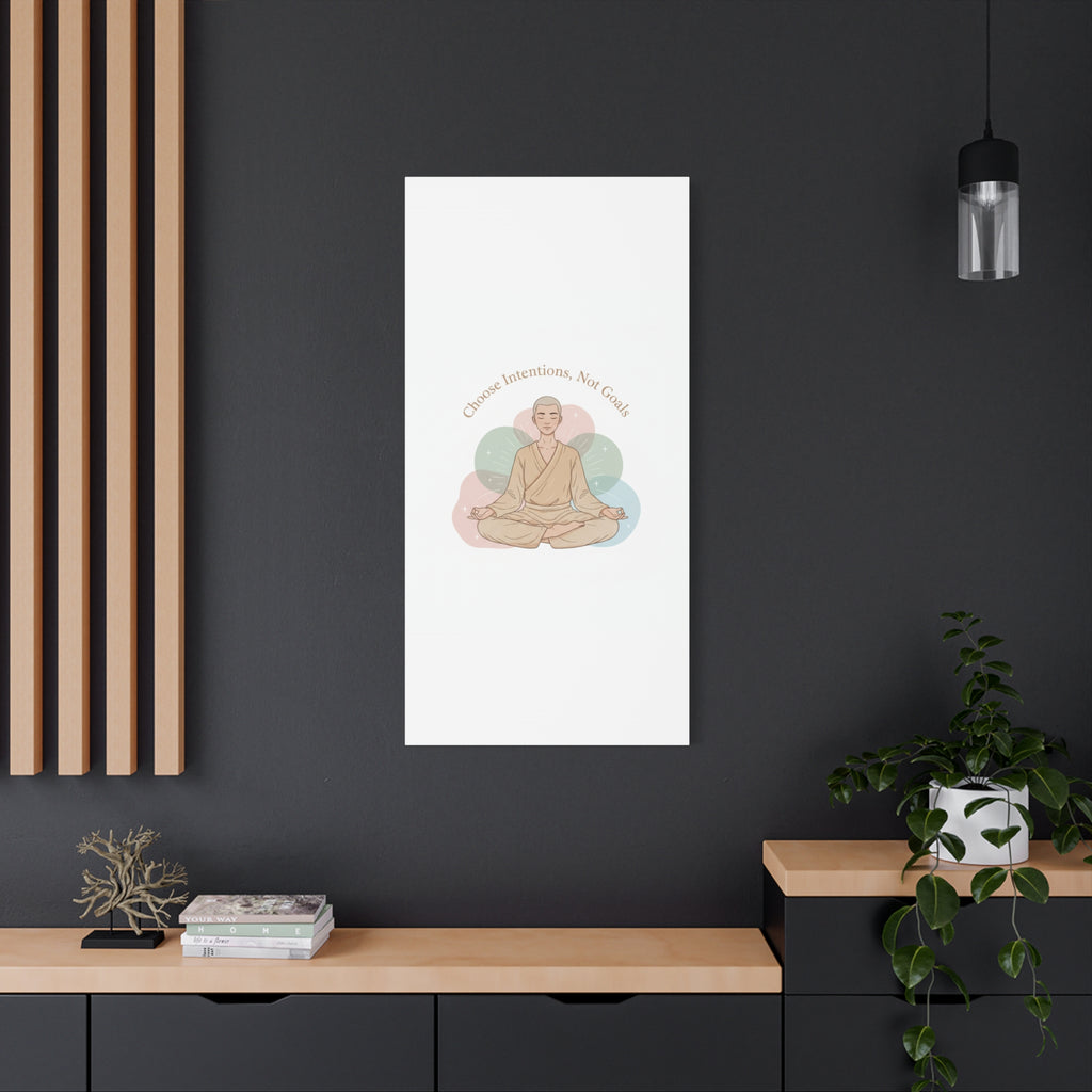 Choose Intentions Not Goals Canvas | gentle wellness poster, intention art