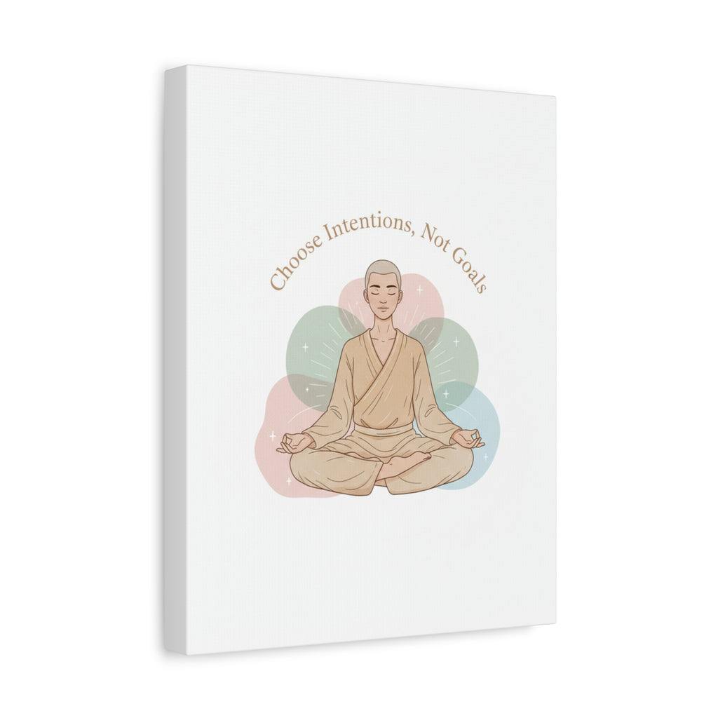 Choose Intentions Not Goals Canvas | gentle wellness poster, intention art