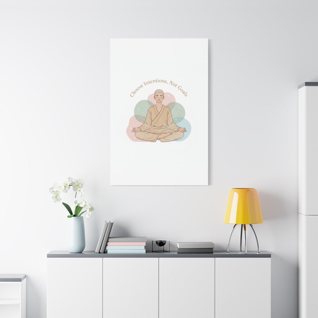 Choose Intentions Not Goals Canvas | gentle wellness poster, intention art