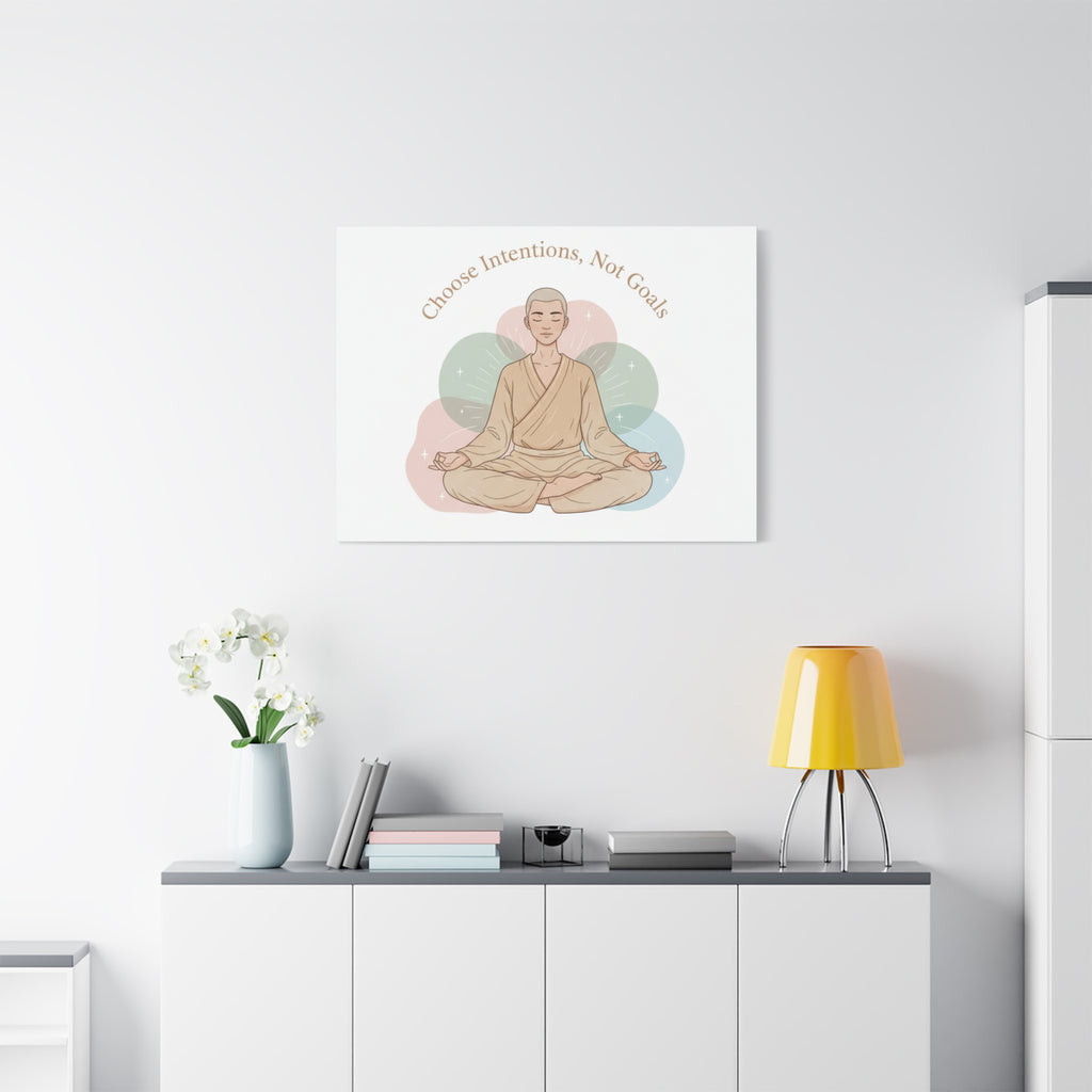 Choose Intentions Not Goals Canvas | gentle wellness poster, intention art